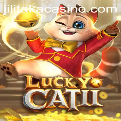Discovering LuckyCatII: The Enchanting World of Jilitaka