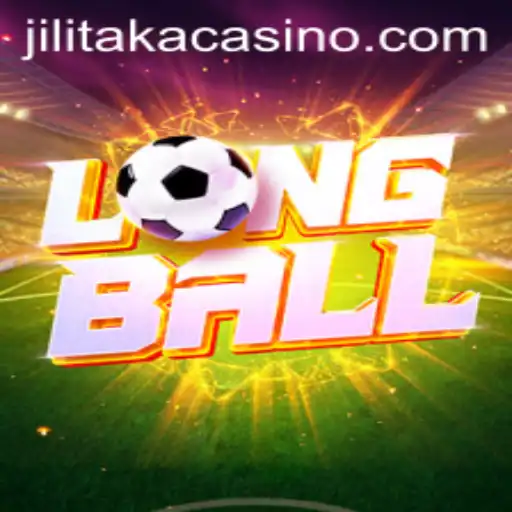 Exploring the Exciting World of LongBall: The Game of Jilitaka