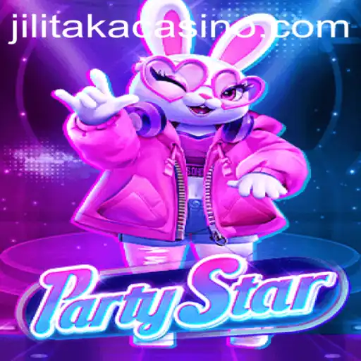 Discover the Exciting World of PartyStar and the Ingenious Role of Jilitaka
